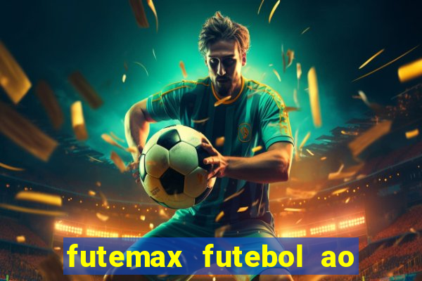 futemax futebol ao vivo online